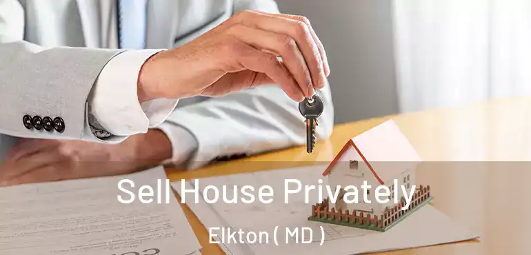  Sell House Privately Elkton ( MD )