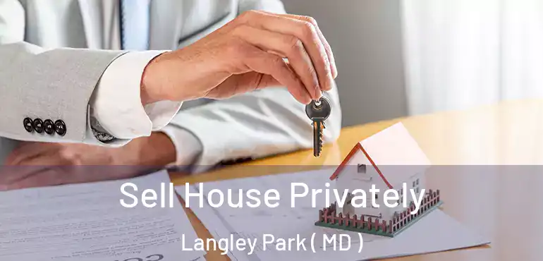  Sell House Privately Langley Park ( MD )