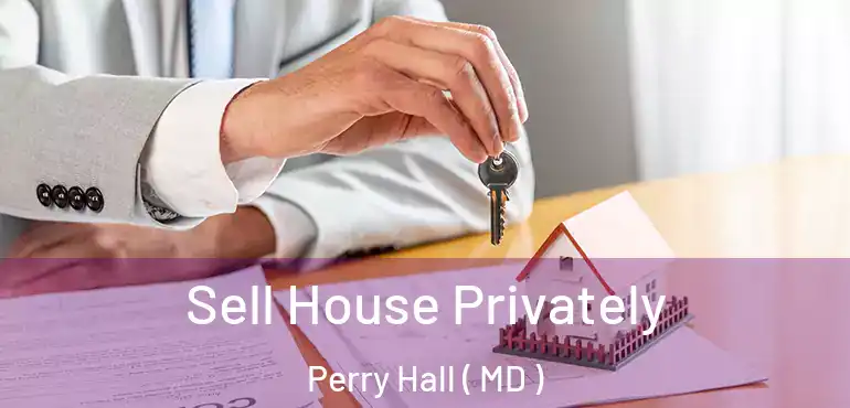  Sell House Privately Perry Hall ( MD )