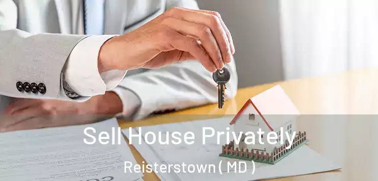  Sell House Privately Reisterstown ( MD )