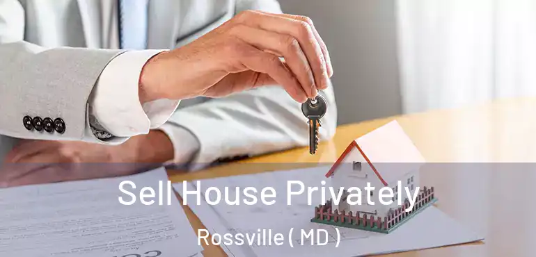  Sell House Privately Rossville ( MD )