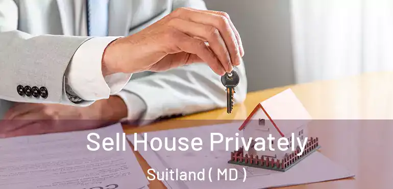  Sell House Privately Suitland ( MD )