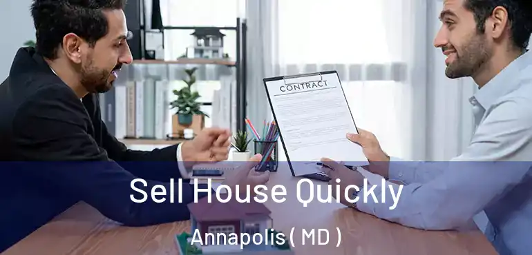  Sell House Quickly Annapolis ( MD )