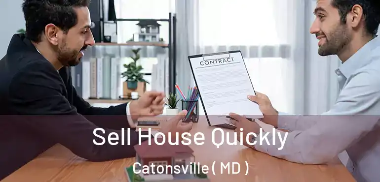  Sell House Quickly Catonsville ( MD )