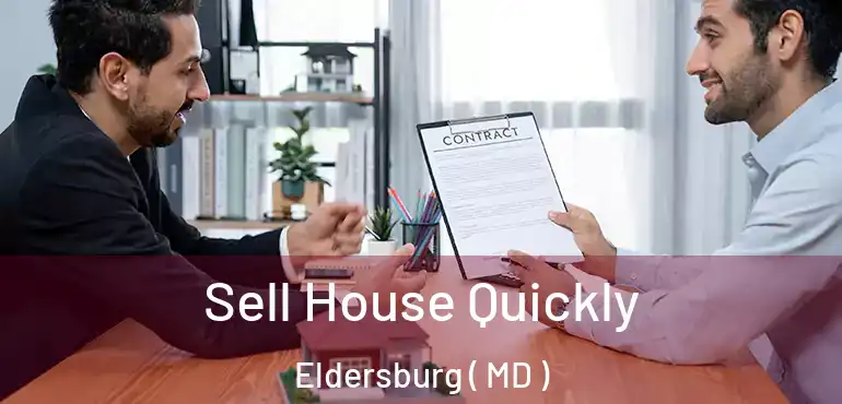  Sell House Quickly Eldersburg ( MD )