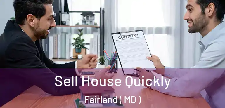  Sell House Quickly Fairland ( MD )