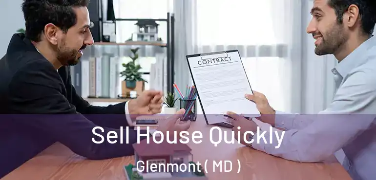  Sell House Quickly Glenmont ( MD )
