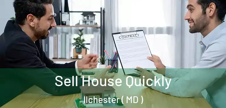  Sell House Quickly Ilchester ( MD )