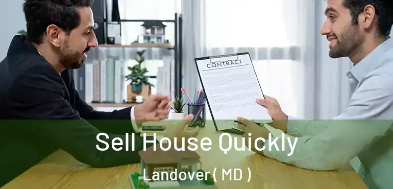  Sell House Quickly Landover ( MD )