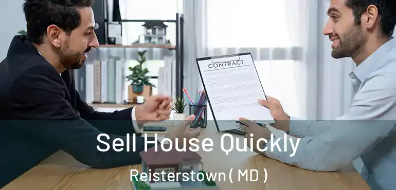  Sell House Quickly Reisterstown ( MD )