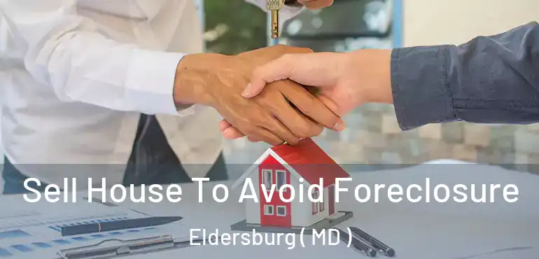  Sell House To Avoid Foreclosure Eldersburg ( MD )
