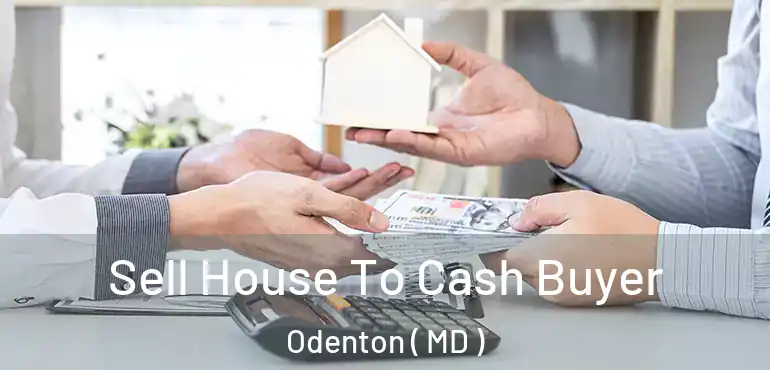  Sell House To Cash Buyer Odenton ( MD )