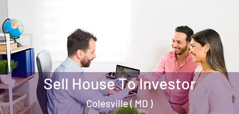  Sell House To Investor Colesville ( MD )