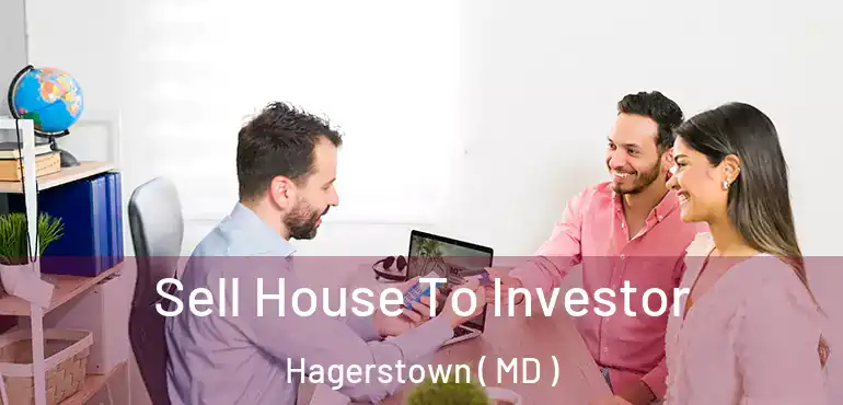  Sell House To Investor Hagerstown ( MD )
