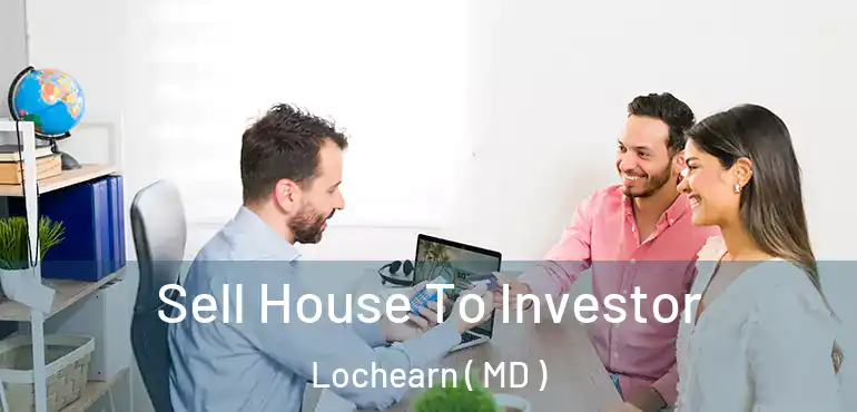  Sell House To Investor Lochearn ( MD )
