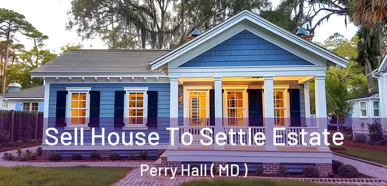  Sell House To Settle Estate Perry Hall ( MD )