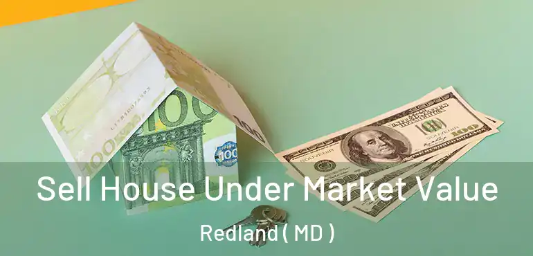  Sell House Under Market Value Redland ( MD )