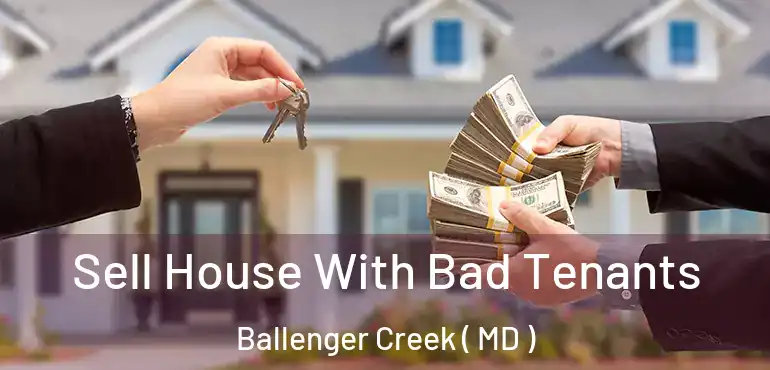  Sell House With Bad Tenants Ballenger Creek ( MD )