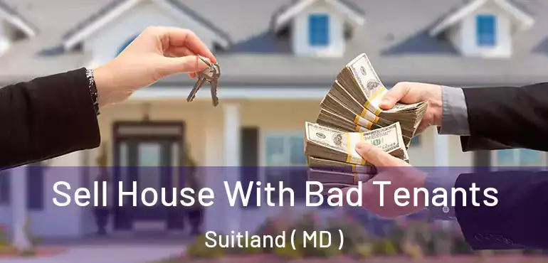  Sell House With Bad Tenants Suitland ( MD )