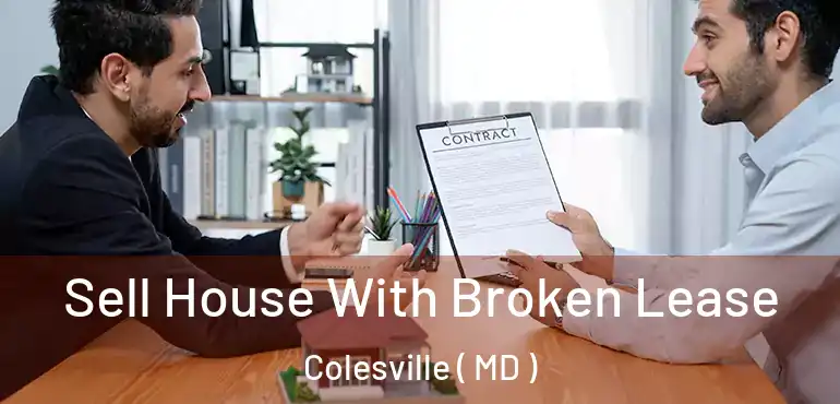  Sell House With Broken Lease Colesville ( MD )