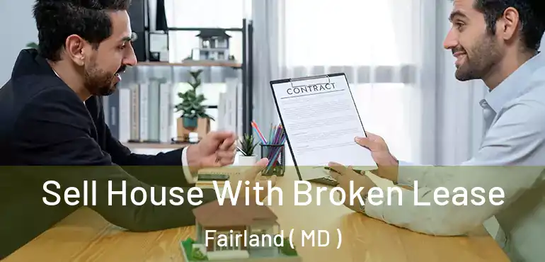  Sell House With Broken Lease Fairland ( MD )