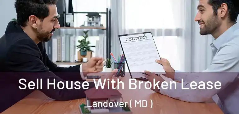  Sell House With Broken Lease Landover ( MD )