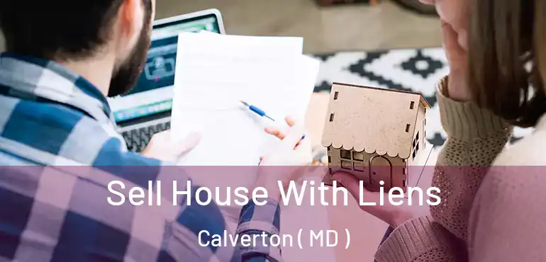  Sell House With Liens Calverton ( MD )