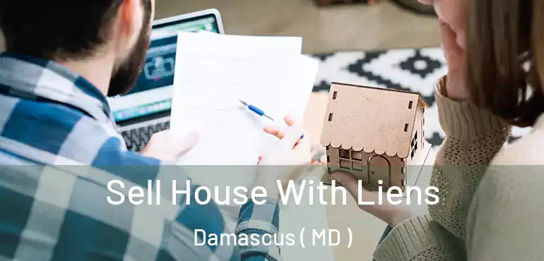  Sell House With Liens Damascus ( MD )
