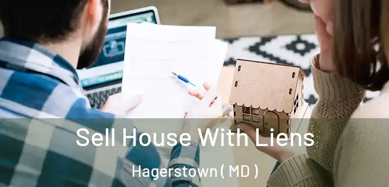  Sell House With Liens Hagerstown ( MD )