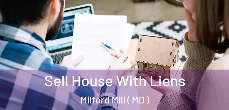  Sell House With Liens Milford Mill ( MD )