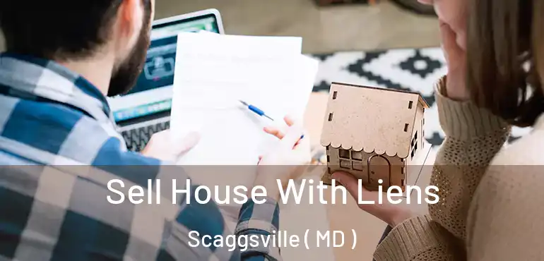  Sell House With Liens Scaggsville ( MD )