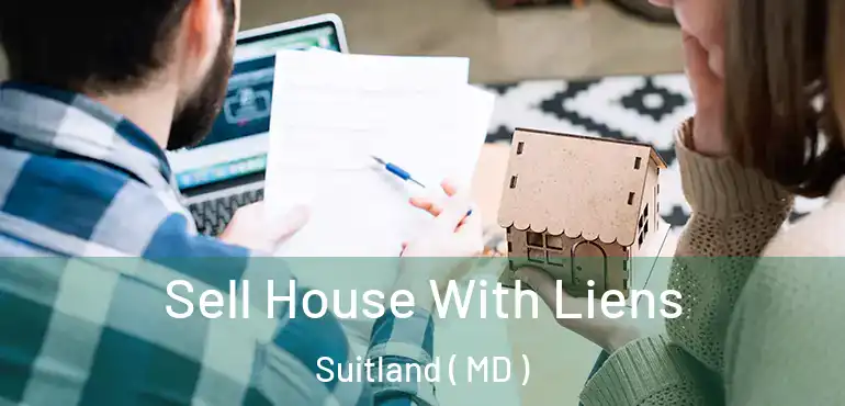  Sell House With Liens Suitland ( MD )