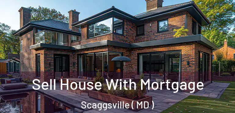  Sell House With Mortgage Scaggsville ( MD )