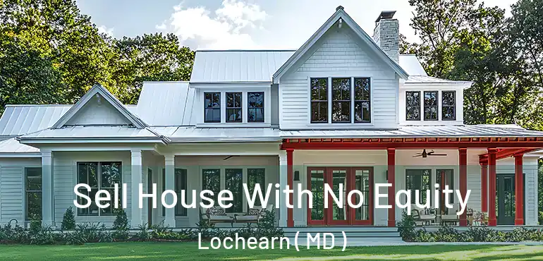  Sell House With No Equity Lochearn ( MD )