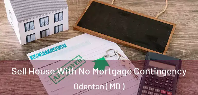  Sell House With No Mortgage Contingency Odenton ( MD )
