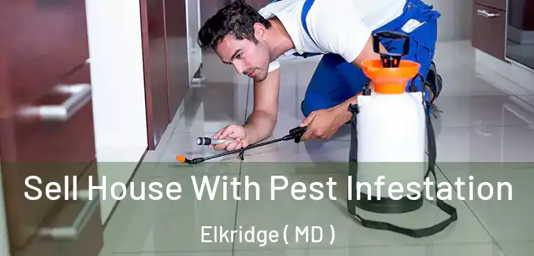  Sell House With Pest Infestation Elkridge ( MD )