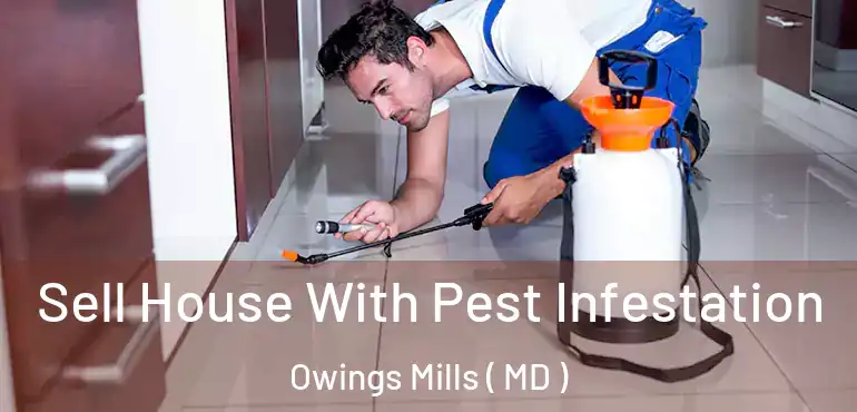  Sell House With Pest Infestation Owings Mills ( MD )