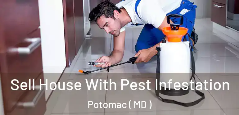  Sell House With Pest Infestation Potomac ( MD )