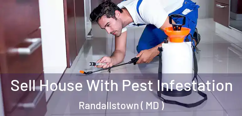  Sell House With Pest Infestation Randallstown ( MD )