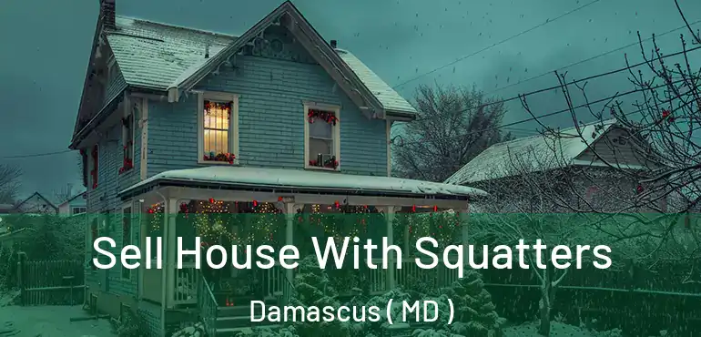  Sell House With Squatters Damascus ( MD )