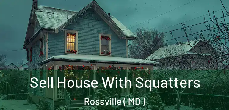  Sell House With Squatters Rossville ( MD )