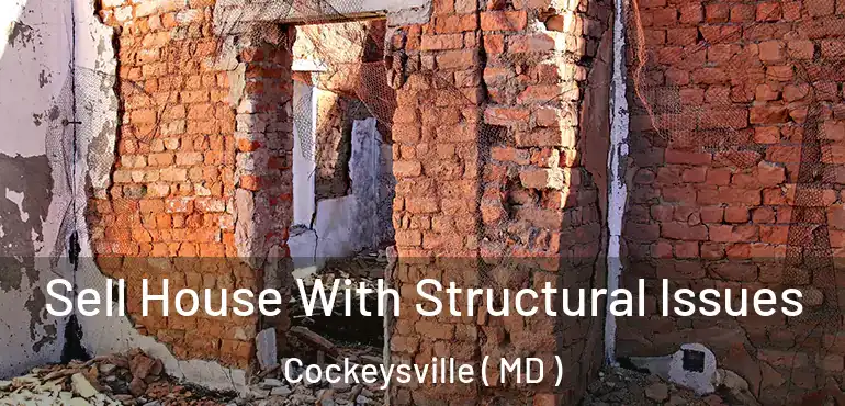  Sell House With Structural Issues Cockeysville ( MD )