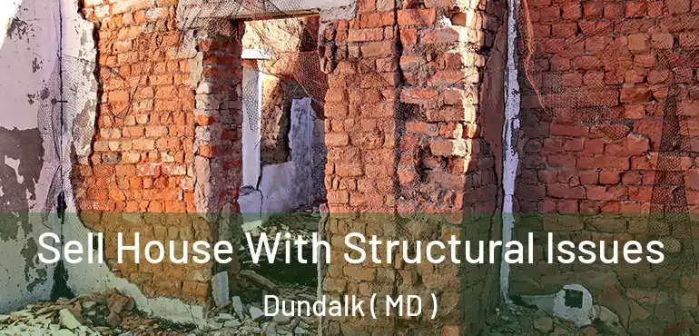  Sell House With Structural Issues Dundalk ( MD )