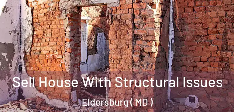  Sell House With Structural Issues Eldersburg ( MD )