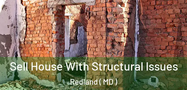  Sell House With Structural Issues Redland ( MD )