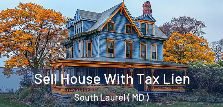  Sell House With Tax Lien South Laurel ( MD )