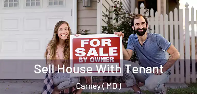  Sell House With Tenant Carney ( MD )