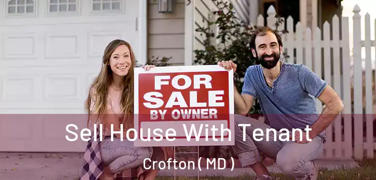  Sell House With Tenant Crofton ( MD )