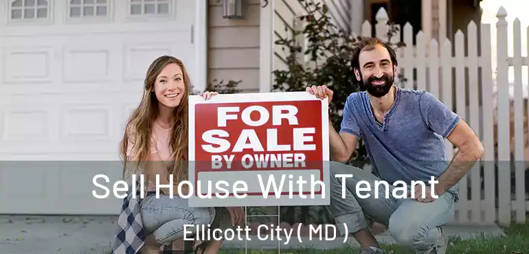  Sell House With Tenant Ellicott City ( MD )
