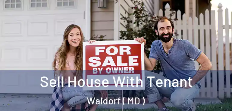  Sell House With Tenant Waldorf ( MD )